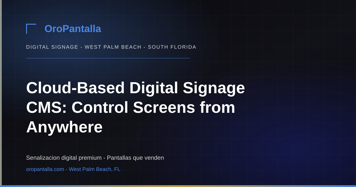 Cloud-Based Digital Signage CMS: Control Screens from Anywhere