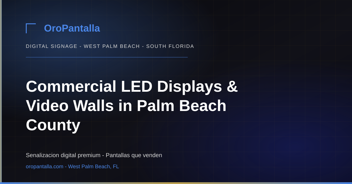 Commercial LED Displays & Video Walls in Palm Beach County