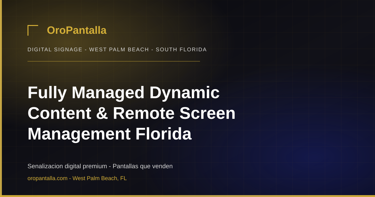Fully Managed Digital Signage and Remote Screen Management in South Florida